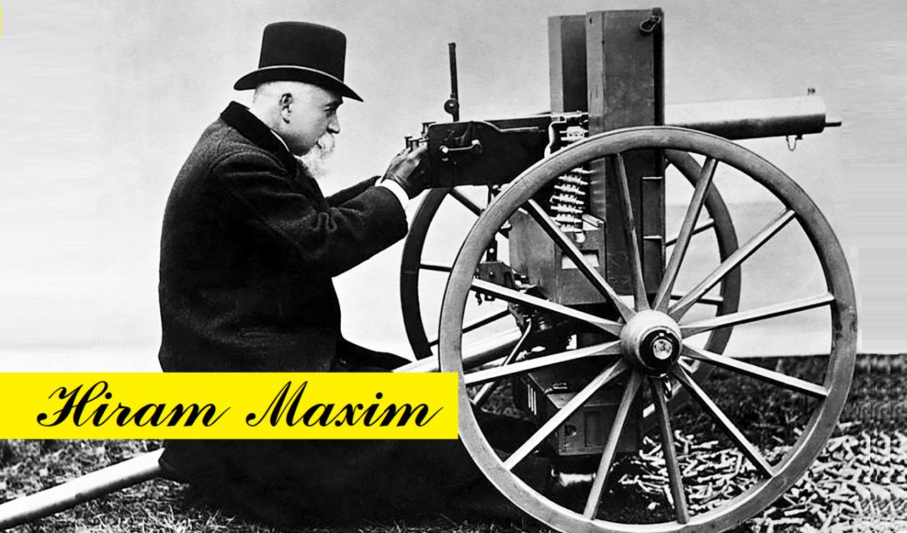Hiram Maxim, o criador da Metralhadora Maxim - Conheça sua história!