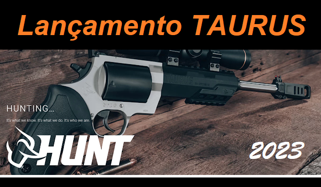 Taurus lança a Hunt, uma coleção inovadora de revólveres voltada para a caça nos EUA