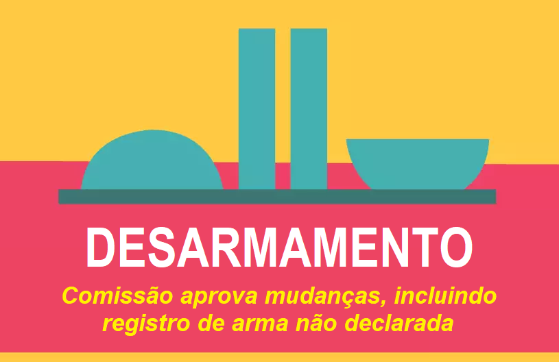 Comissão aprova mudanças no Estatuto do Desarmamento, incluindo registro de arma não declarada.