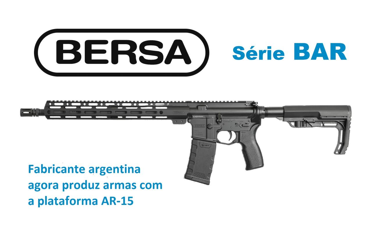 Bersa lança armas com plataforma AR-15.