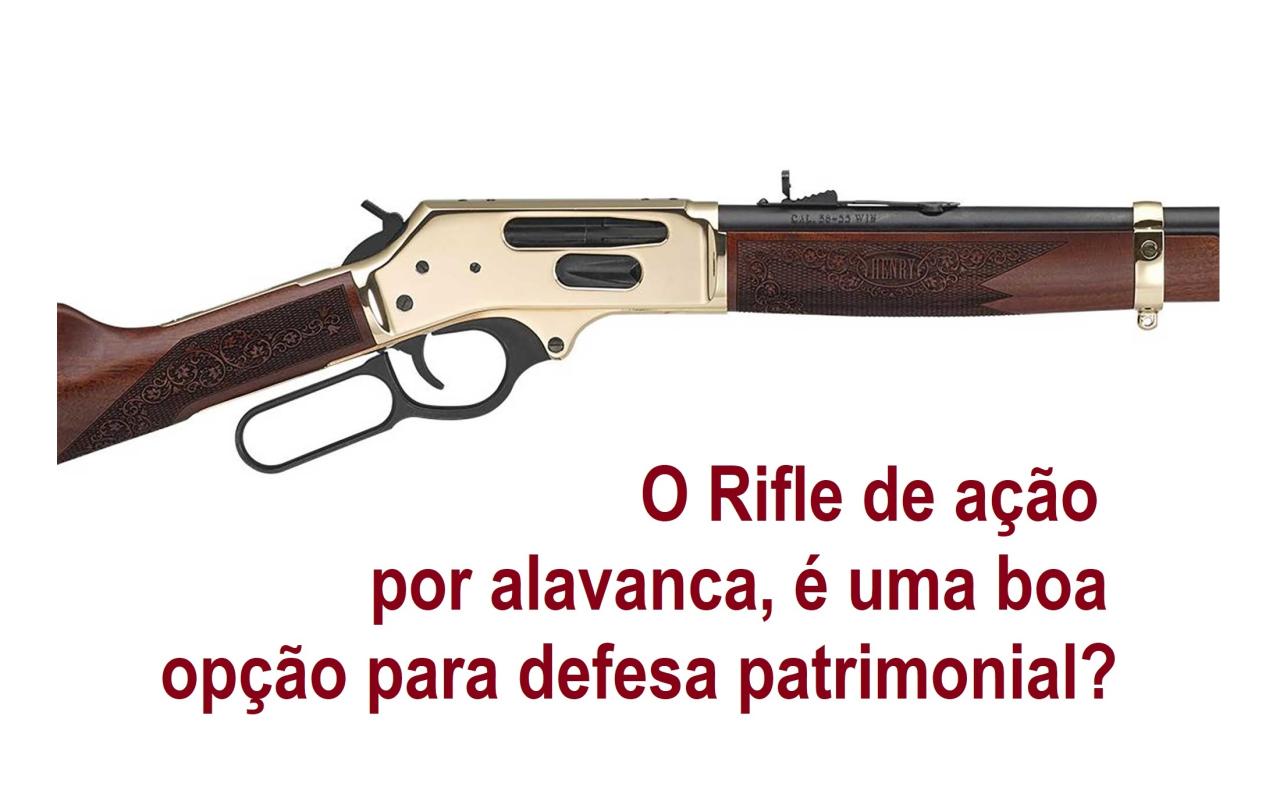 Rifles de ação por alavanca, é bom para defesa patrimonial?