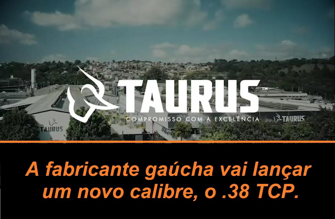 Taurus vai lançar novo calibre, o 