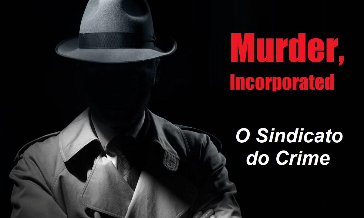 Murder, Incorporated - 