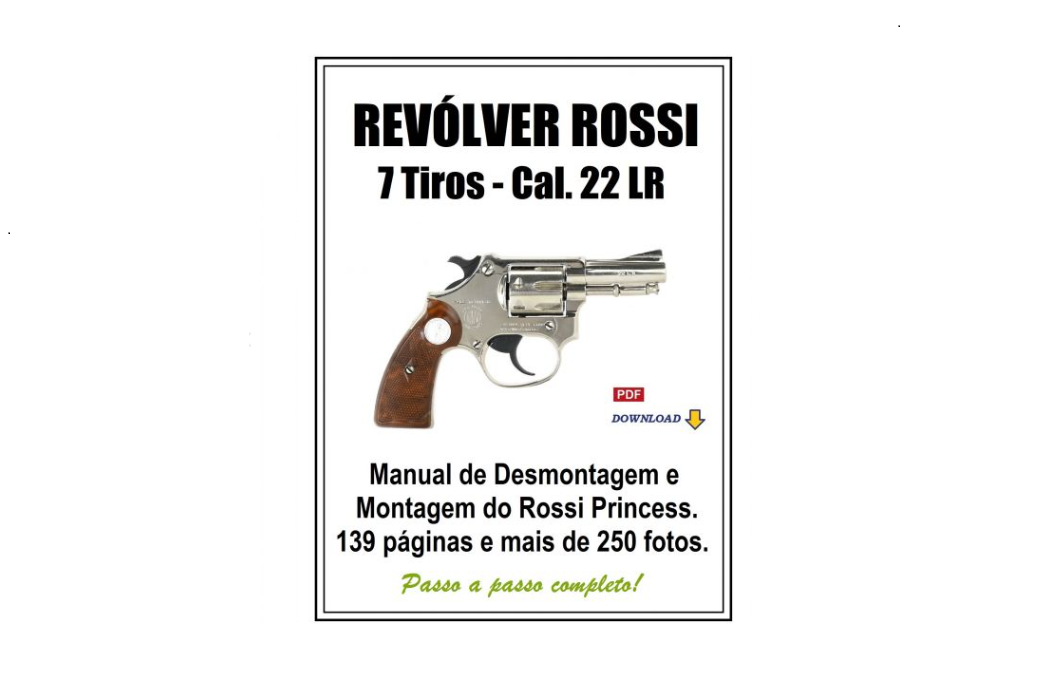 Revólver Rossi calibre 22 LR de 7 Tiros - Manual de Desmontagem e Montagem