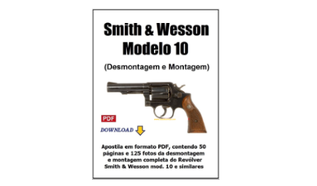 Revólver Smith & Wesson Mod. 10 - Manual de Desmontagem e Montagem