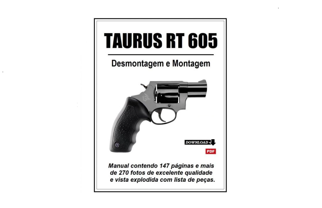 Taurus Modelo RT 605 - Manual de Desmontagem e Montagem