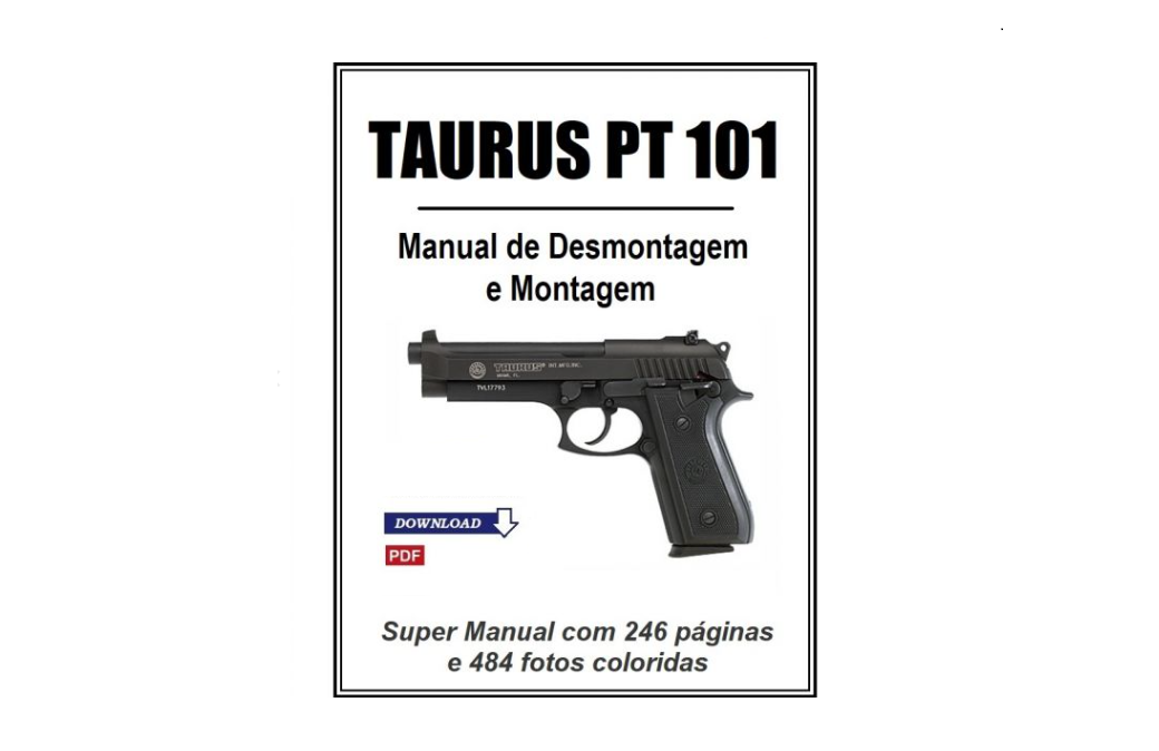 Taurus PT 101 - Manual de Desmontagem e Montagem