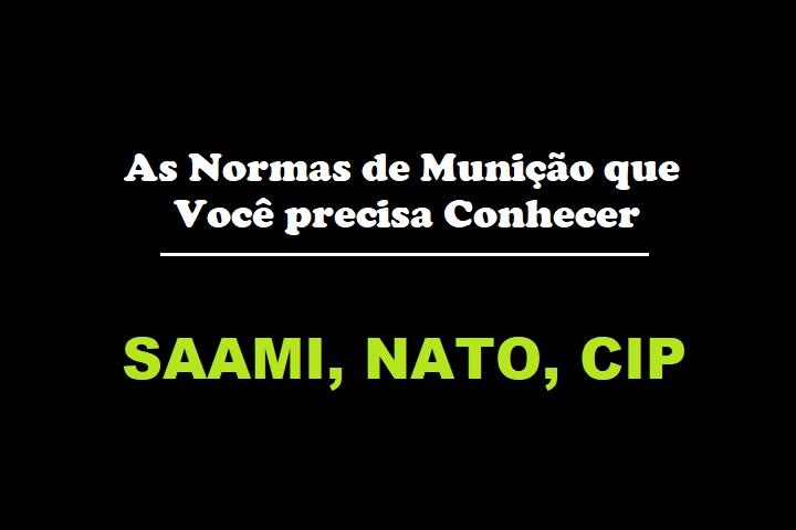 As Normas de Munição que Você PRECISA Conhecer!  SAAMI, NATO, CIP