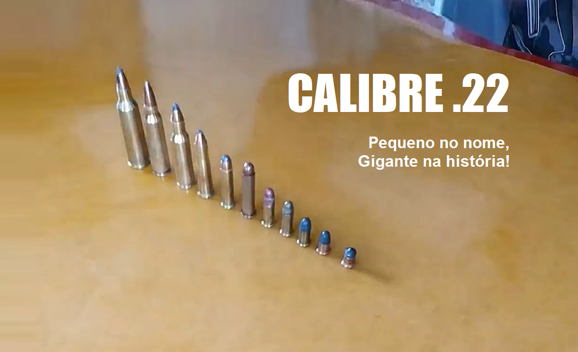  Calibre .22: Pequeno no nome, gigante na história!