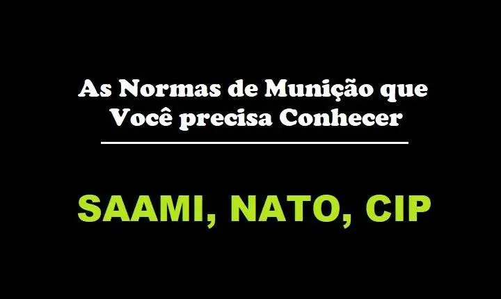 As Normas de Munição que Você PRECISA Conhecer!  SAAMI, NATO, CIP