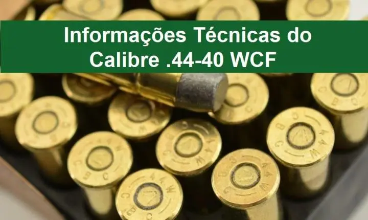Informações Técnicas sobre o calibre .44-40 WCF